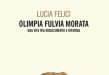 Olimpia Fulvia Morata: nel libro di Lucia Felici il racconto di “Una vita tra Rinascimento e Riforma”