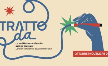 “TRATTO DA… – quando la scrittura diventa azione teatrale” al via sabato 10 ottobre
