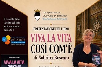 “Viva la vita così com’è”: a Ferrara la presentazione del libro di Sabrina Boscaro
